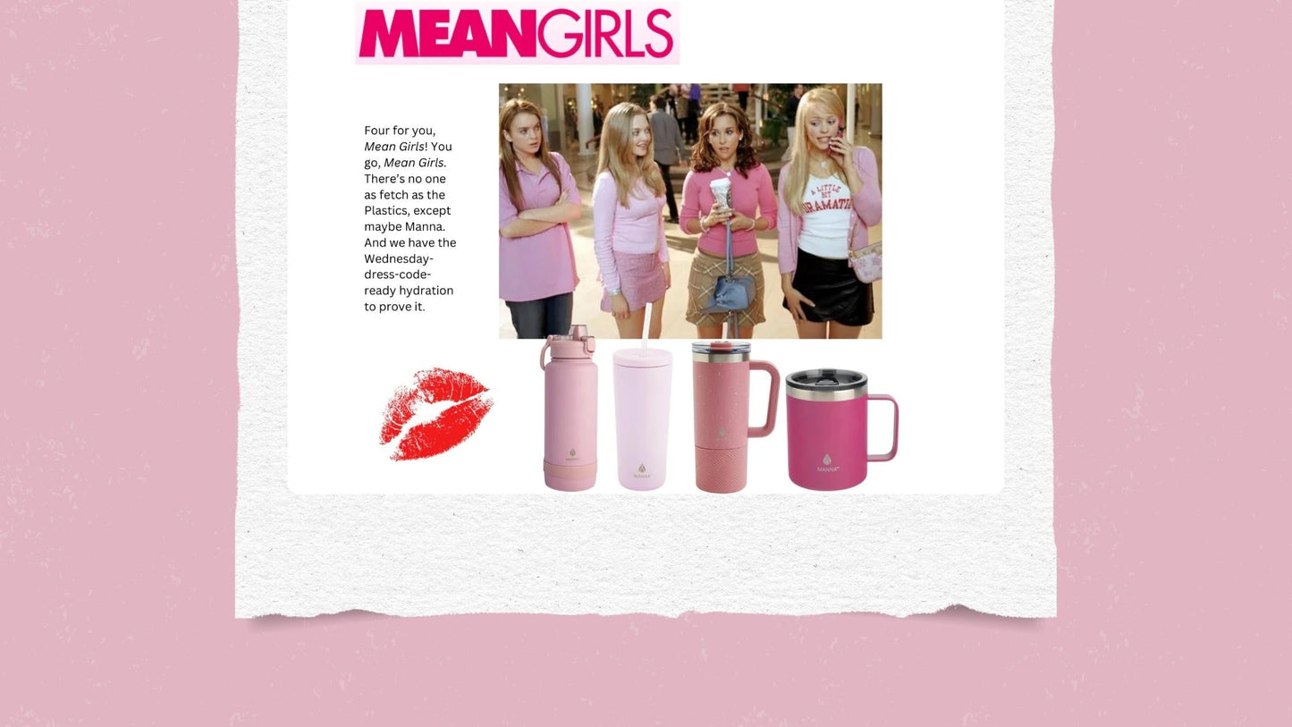 Picture layout of outfits from 13 Going on 30, Mean Girls, and Pretty Woman with matching Manna Hydration tumblers.